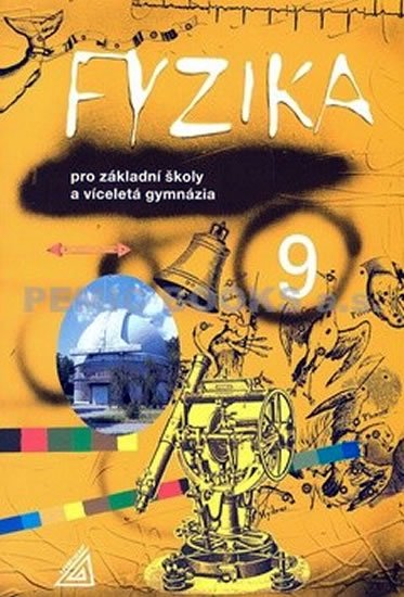 Macháček Martin: Fyzika 9 pro ZŠ a víceletá gymnázia Macháček Martin: Fyzika 9 pro ZŠ a víceletá gymnázia