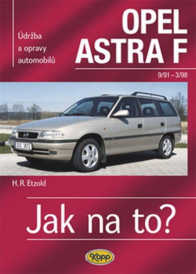 Etzold Hans-Rüdiger: Opel Astra F - 9/91 - 3/98 - Jak na to? - 22.