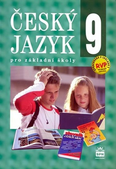 kolektiv autorů: Český jazyk 9 pro ZŠ RVP kolektiv autorů: Český jazyk 9 pro ZŠ RVP