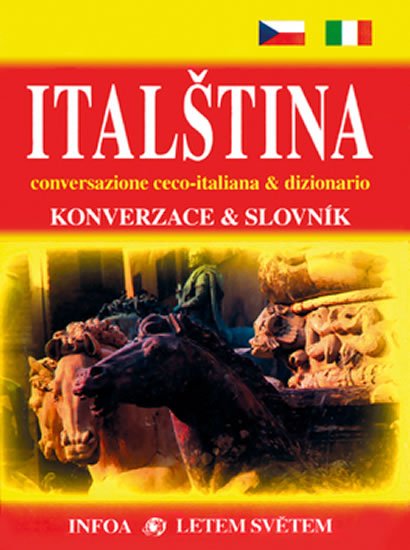 Navrátilová Jana: Italština - Konverzace + slovník - 2.vydání Navrátilová Jana: Italština - Konverzace + slovník - 2.vydání