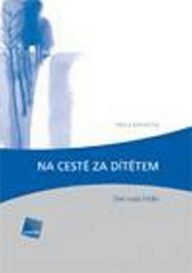 Konečná Hana: Na cestě za dítětem Konečná Hana: Na cestě za dítětem