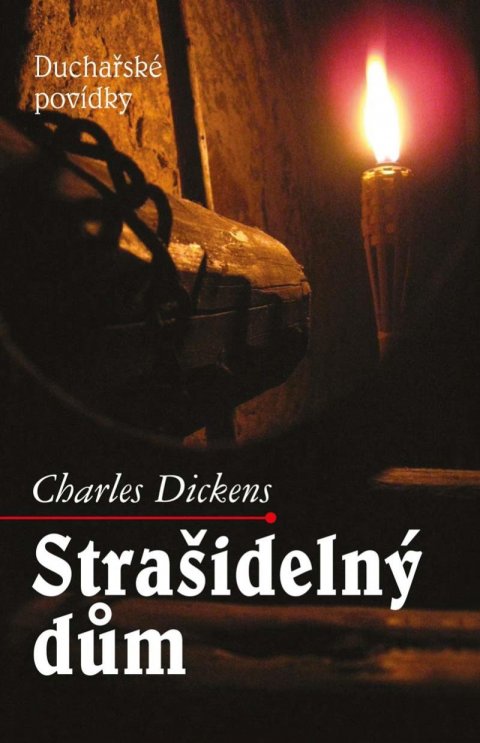 Dickens Charles: Strašidelný dům - Duchařské povídky Dickens Charles: Strašidelný dům - Duchařské povídky