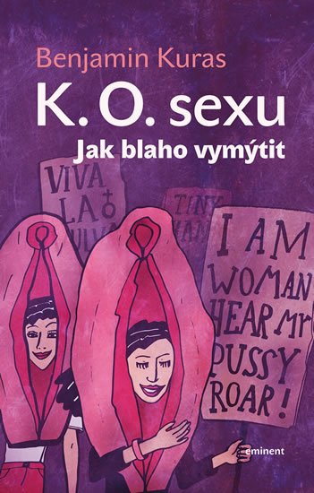 Kuras Benjamin: K.O. sexu - Jak blaho vymýtit