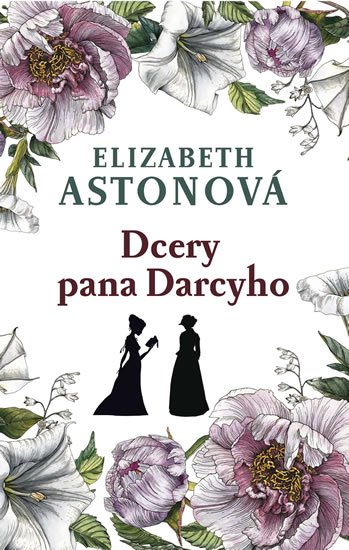 Astonová Elizabeth: Dcery pana Darcyho Astonová Elizabeth: Dcery pana Darcyho
