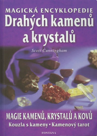 Cunningham Scott: Magická encyklopedie drahých kamenů a krystalů Cunningham Scott: Magická encyklopedie drahých kamenů a krystalů