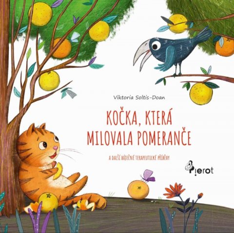 Soltis-Doan Viktoria: Kočka, která milovala pomeranče a další báječné terapeutické příběhy