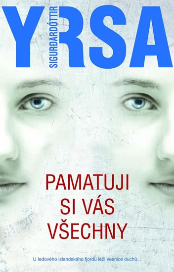 Sigurdardóttir Yrsa: Pamatuji si vás všechny