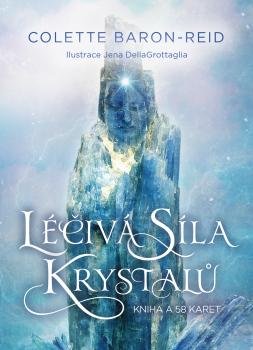 Baron-Reid Colette: Léčivá síla krystalů - kniha a 58 karet