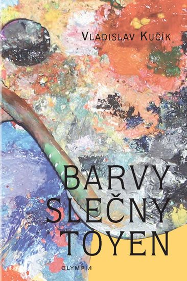 Kučík Vladislav: Barvy slečny Toyen