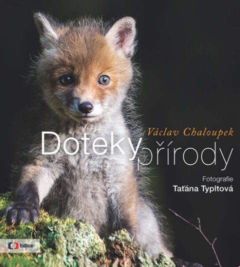 Chaloupek Václav: Doteky přírody Chaloupek Václav: Doteky přírody