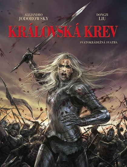 Jodorowsky Alejandro: Královská krev 1 - Svatokrádežná svatba Jodorowsky Alejandro: Královská krev 1 - Svatokrádežná svatba