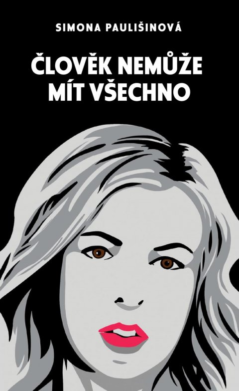 Paulišinová Simona: Člověk nemůže mít všechno