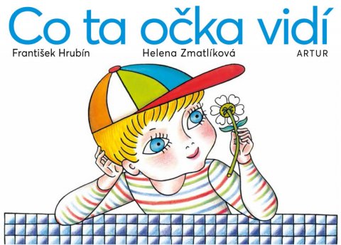 Hrubín František: Co ta očka vidí Hrubín František: Co ta očka vidí