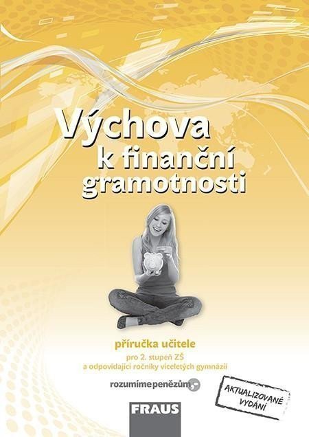 Kašová Jitka: Výchova k finanční gramotnosti - Příručka učitele