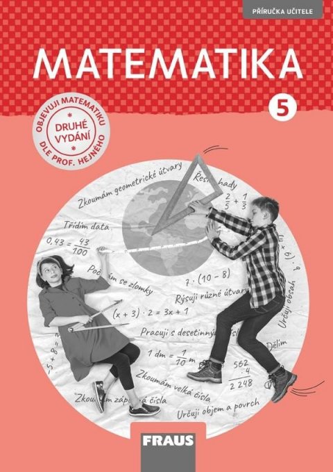 Hejný Milan: Matematika 5 pro ZŠ - Příručka učitele (nová generace) Hejný Milan: Matematika 5 pro ZŠ - Příručka učitele (nová generace)