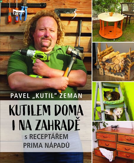 Zeman Pavel: Kutilem doma i na zahradě Zeman Pavel: Kutilem doma i na zahradě