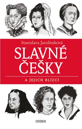 Jarolímková Stanislava: Slavné Češky a jejich blízcí