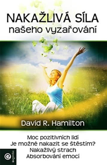Hamilton David R.: Nákažlivá síla našeho vyzařování