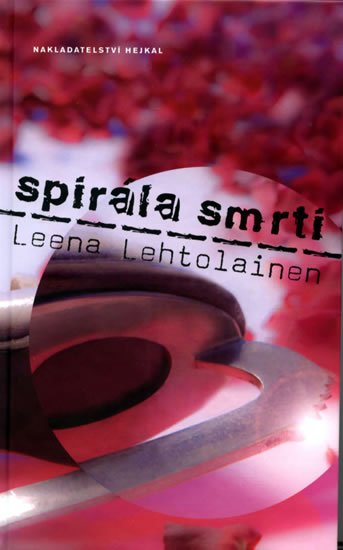 Lehtolainen Leena: Spirála smrti Lehtolainen Leena: Spirála smrti