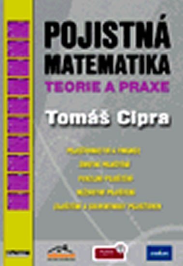 Cipra Tomáš: Pojistná matematika teorie a praxe