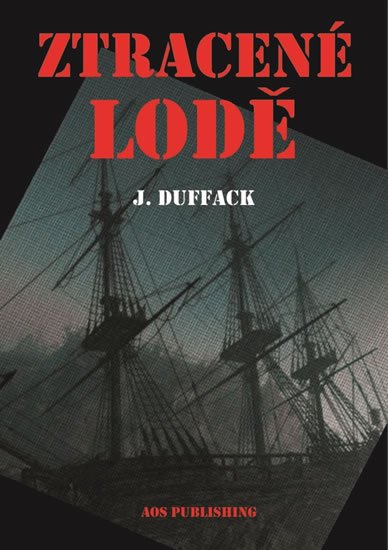 Duffack J. J.: Ztracené lodě