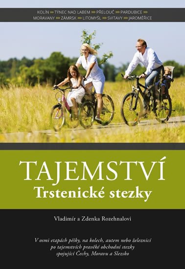 Rozehnal Vladimír: Tajemství Trstenické stezky