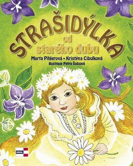 Pihlerová Marta: Strašidýlka od starého dubu Pihlerová Marta: Strašidýlka od starého dubu