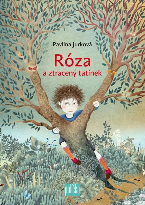 Jurková Pavlína: Róza a ztracený tatínek