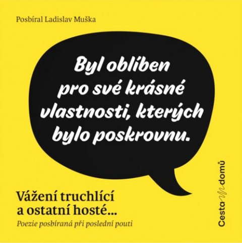 Muška Ladislav: Vážení truchlící a ostatní hosté