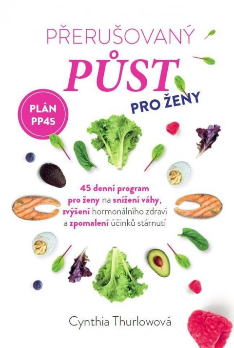 Thurlowová Cynthia: Přerušovaný půst pro ženy