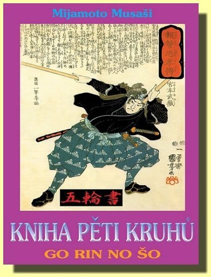 Musaši Mijamoto: Kniha pěti kruhů - Go Rin No Šo