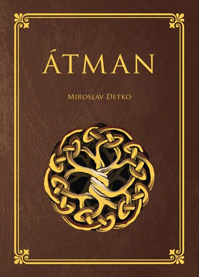 Detko Miroslav: Átman Detko Miroslav: Átman