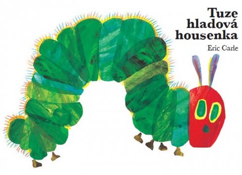 Carle Eric: Tuze hladová housenka Carle Eric: Tuze hladová housenka
