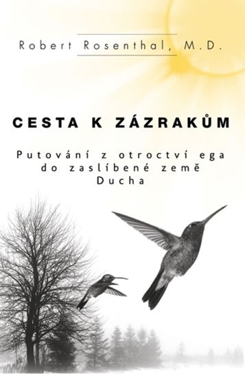 Rosenthal Robert: Cesta k zázrakům Rosenthal Robert: Cesta k zázrakům
