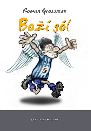 Grossman Roman: Boží gól Grossman Roman: Boží gól
