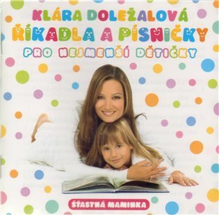 Doležalová Klára: Říkadla a písničky pro nejmenší dětičky - CD