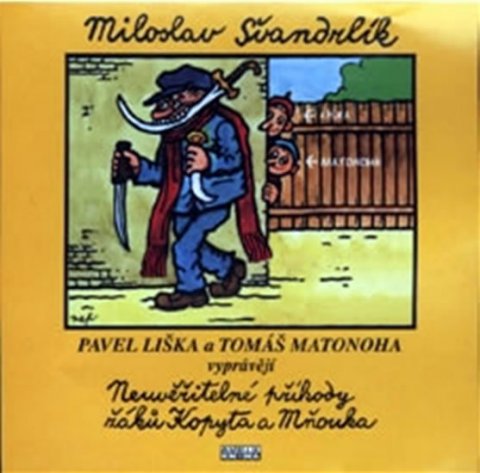 Švandrlík Miloslav: Neuvěřitelné příhody žáků Kopyta a Mňouka - 2CD Švandrlík Miloslav: Neuvěřitelné příhody žáků Kopyta a Mňouka - 2CD