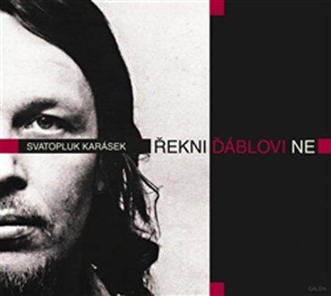 Karásek Sváťa: Řekni ďáblovi ne - CD Karásek Sváťa: Řekni ďáblovi ne - CD