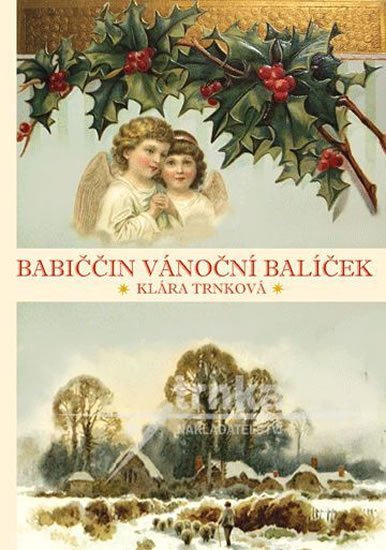 Trnková Klára: Babiččin vánoční balíček Trnková Klára: Babiččin vánoční balíček