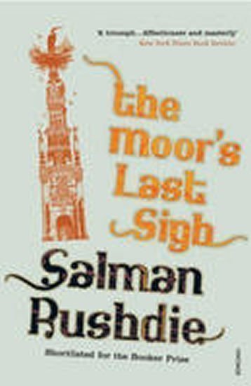 Rushdie Salman: The Moor´s Last Sigh