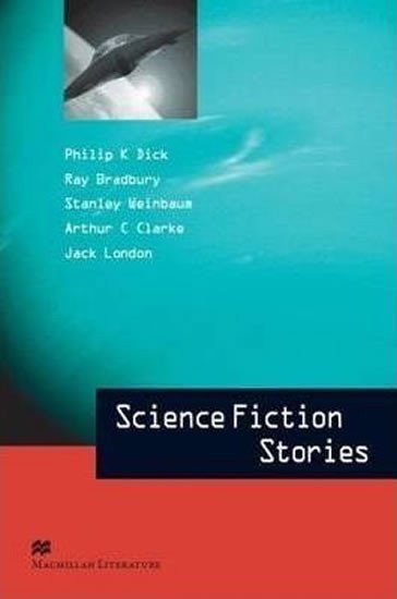 kolektiv autorů: Macmillan Literature Collections (Advanced): Science Fiction Stories