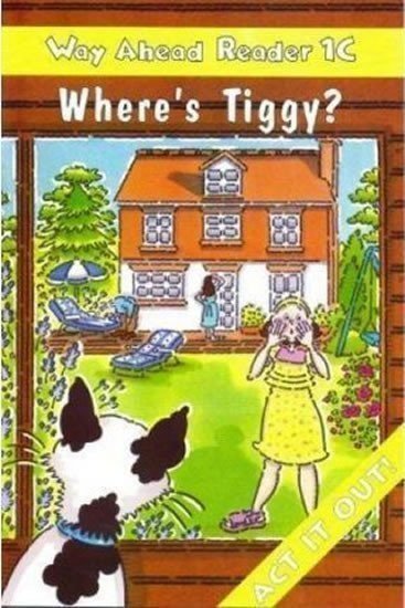 Bowen Mary: Way Ahead Readers 1C: Where´s Tiggy?