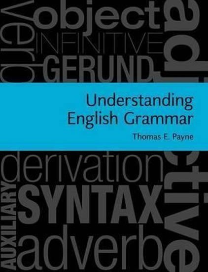 Payne Thomas: Understanding English Grammar