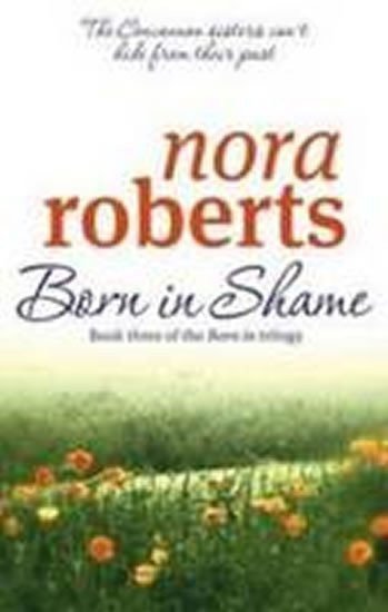 Roberts Nora: Born in Shame