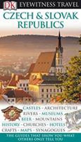 kolektiv autorů: Czech and Slovak Republics - DK Eyewitness Travel Guide