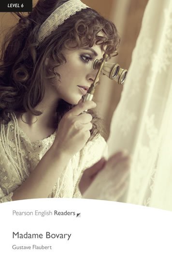 Flaubert Gustave: PER | Level 6: Madame Bovary Flaubert Gustave: PER | Level 6: Madame Bovary