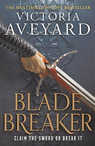Aveyardová Victoria: Blade Breaker: The second fantasy adventure in the Sunday Times bestselling
