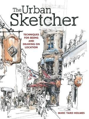 Holmes Marc Taro: Urban Sketcher