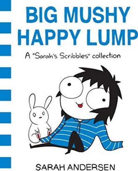 Andersenová Sarah: Big Mushy Happy Lump