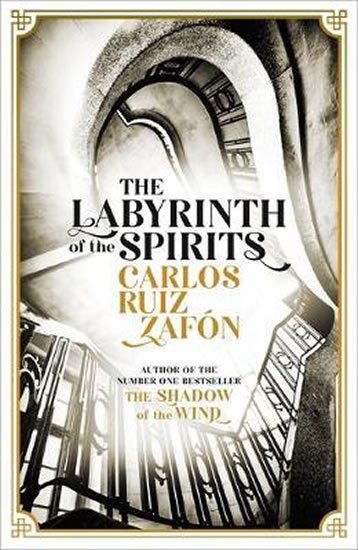 Zafón Carlos Ruiz: The Labyrinth of the Spirits : From the bestselling author of The Shadow of